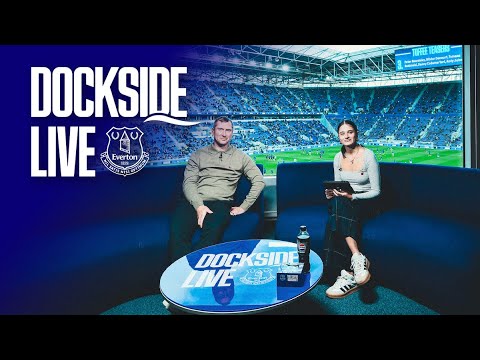 EVERTON v LEEDS UNITED Dockside Live! Pre-match show from Hill Dickinson Stadium