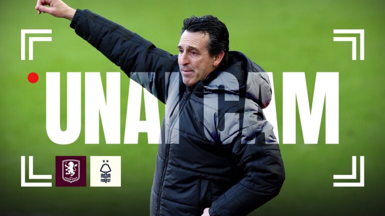 UNAI EMERY CAM Aston Villa 3-1 Nottingham Forest