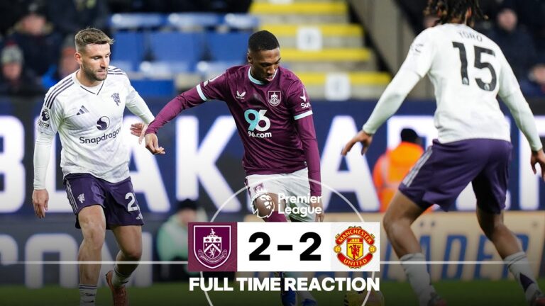 Clarets Earn Point Against Manchester United FULL TIME REACTION Burnley 2 – 2 Manchester United