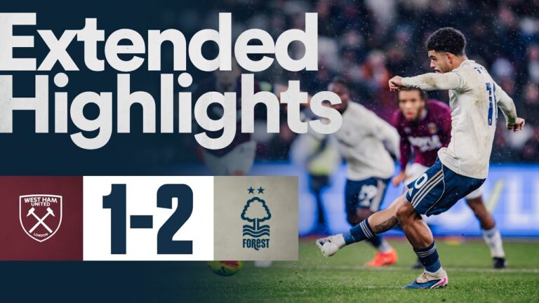 LATE Penalty as Forest Win in London! West Ham 1-2 Nottingham Forest Extended Highlights