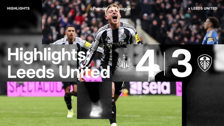 LAST MINUTE WINNER! Newcastle United 4 Leeds United 3 Premier League Highlights