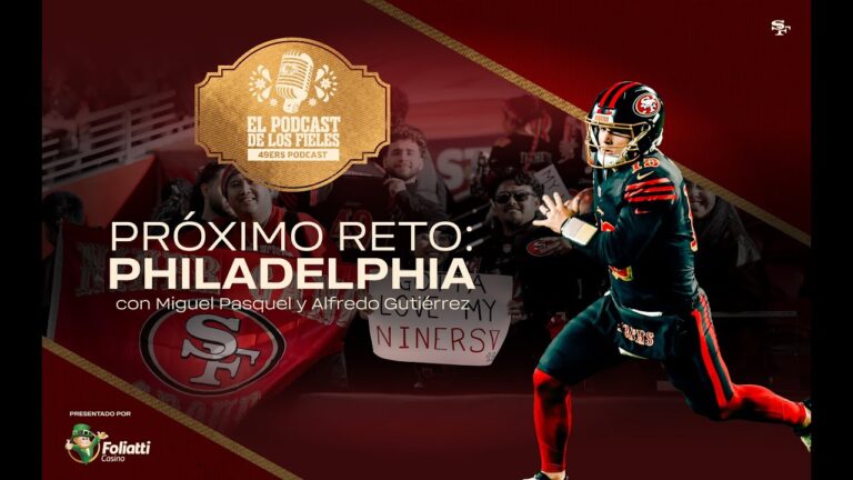 49ers en Español: Próximo Reto: Philadelphia El Podcast de los Fieles