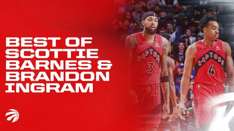 Best of Scottie Barnes and Brandon Ingram