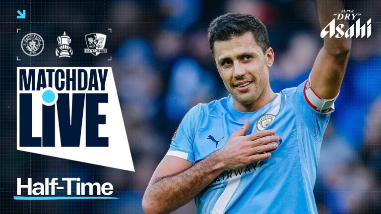 MATCHDAY LIVE! ALLEYNE, RODRI AND AKE GIVE CITY A HALF-TIME LEAD! Man City 4-0 Exeter City FA Cup