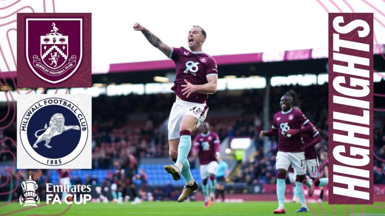 Barnes BRACE In Dominant Win Puts Clarets Into The Hat FA CUP HIGHLIGHTS Burnley 5-1 Millwall