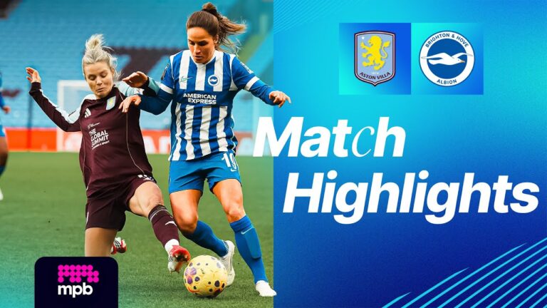 HIGHLIGHTS Aston Villa v Brighton Women’s Super League