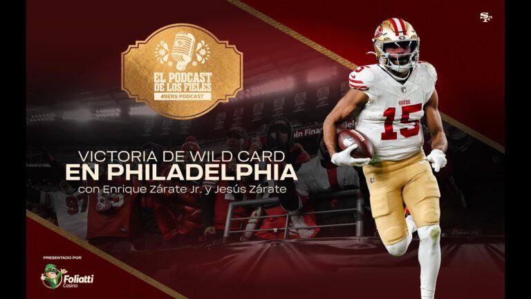 49ers en Español: Victoria de Wild Card en Philadelphia El Podcast de los Fieles