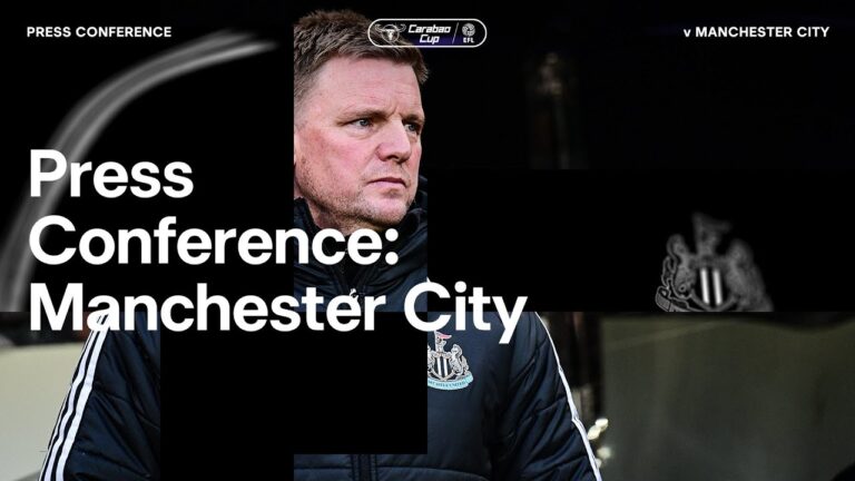PRESS CONFERENCE Eddie Howe speaks to the media ahead of Manchester City clash