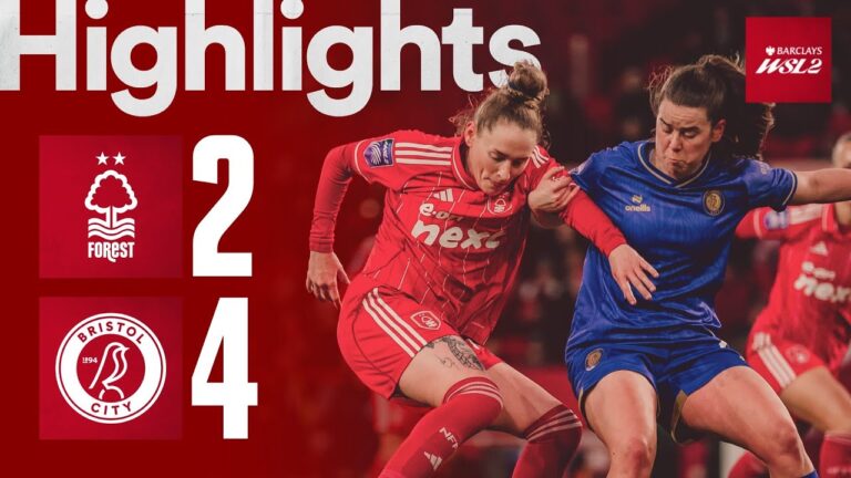 Forest Women 2-4 Bristol City Barclays WSL2 Highlights