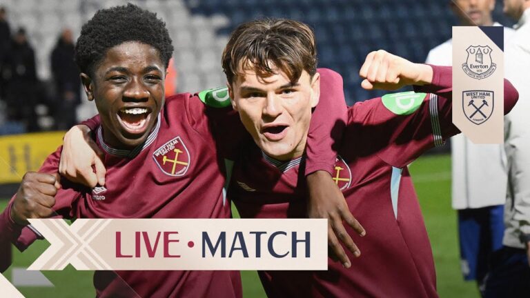 LIVE: Everton U21 v West Ham United U21 FA Youth Cup