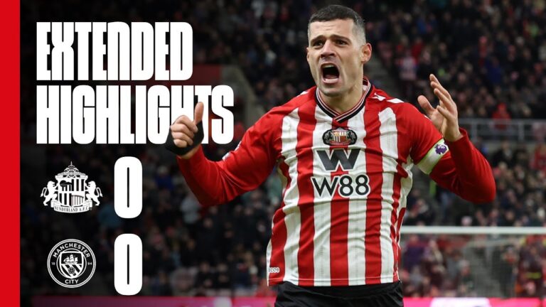 Extended Highlights Sunderland AFC 0 – 0 Manchester City