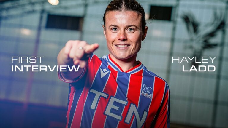 FIRST INTERVIEW Hayley Ladd signs for Crystal Palace