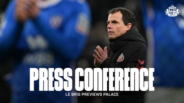 Sunderland AFC vs Crystal Palace Régis Le Bris’ Premier League Press Conference