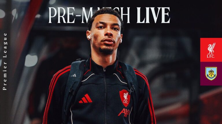 Pre-Match Live: Liverpool vs Burnley Premier League build-up from Anfield