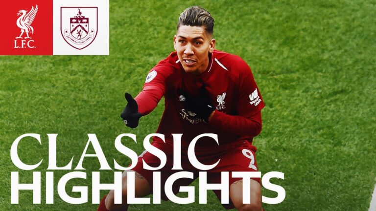 Retro Highlights: Liverpool 4-2 Burnley 2019