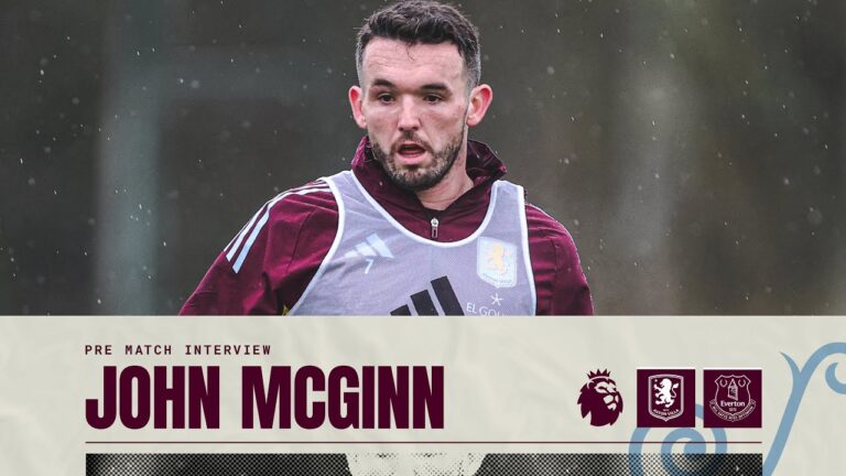 We need to keep climbing the table John McGinn previews Everton test PRE MATCH