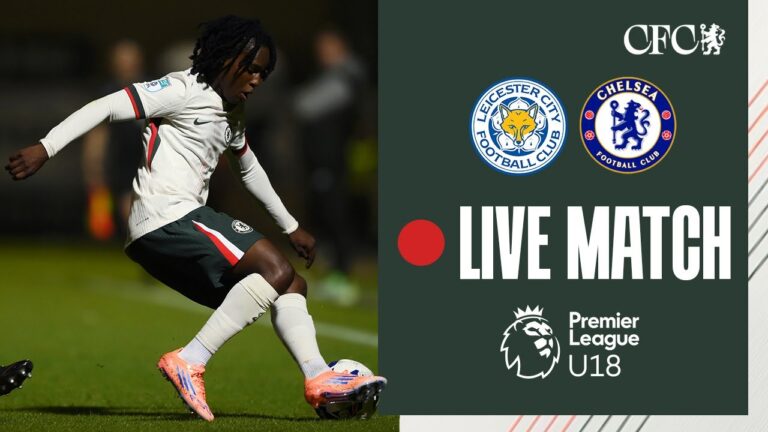 LIVE MATCH: Leicester City U18 vs Chelsea U18 U18 Premier League 17 01 26 CFC 25 26