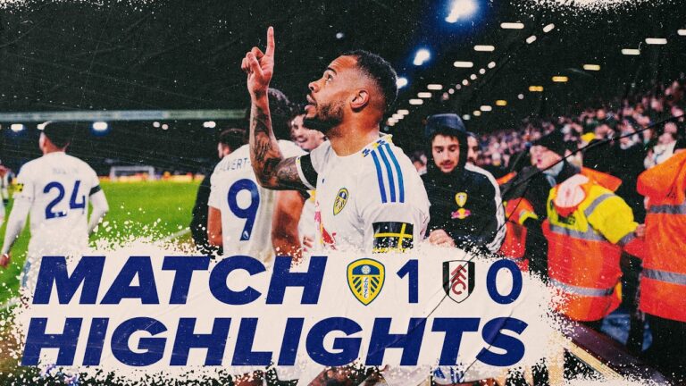 Leeds United 1-0 Fulham Premier League highlights Nmecha scores 91st minute winner!
