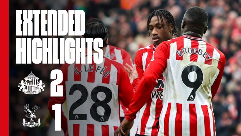 Extended Premier League Highlights Sunderland AFC 2 – 1 Crystal Palace