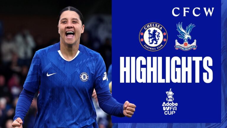 Chelsea Women 5-0 Crystal Palace Women FA Cup HIGHLIGHTS 25 26