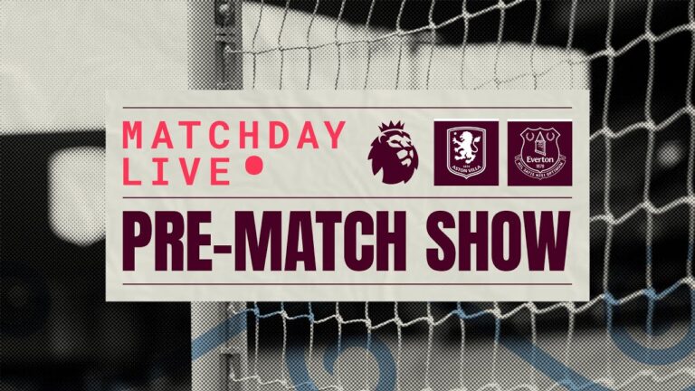 VILLA v EVERTON MATCHDAY LIVE AVLEVE