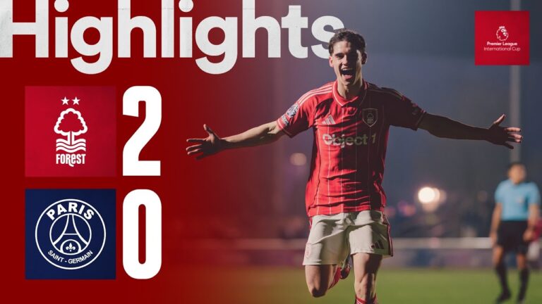 B TEAM BEAT PSG! Nottingham Forest 2-0 PSG Premier League International Cup Highlights