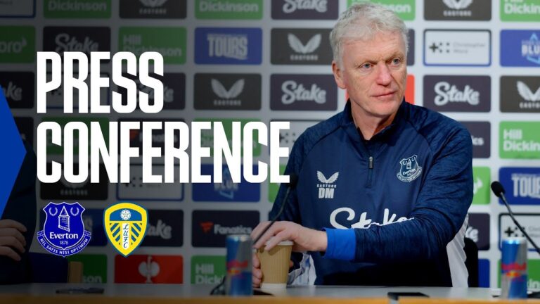 EVERTON v LEEDS UNITED David Moyes’ Premier League press conference