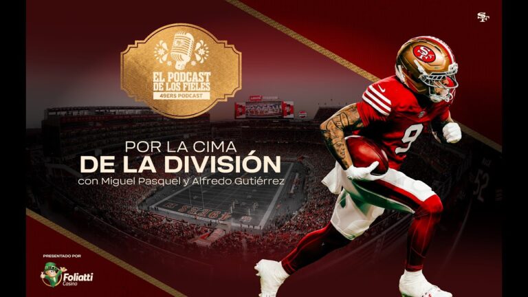 49ers en Español: Por la Cima de la División El Podcast de los Fieles