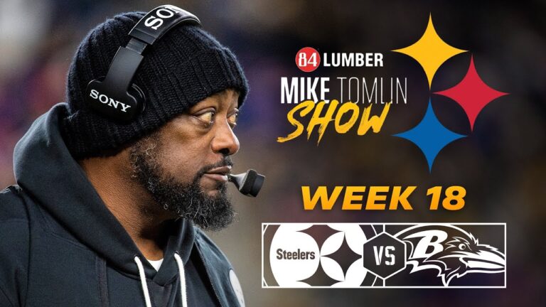 The Mike Tomlin Show: Week 18 vs. Ravens Pittsburgh Steelers