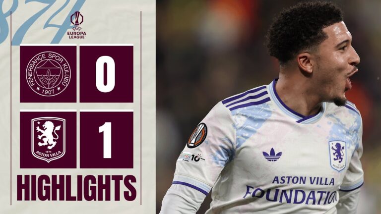 SANCHO gets his first for VILLA Fenerbahçe 0-1 Aston Villa Europa League Highlights