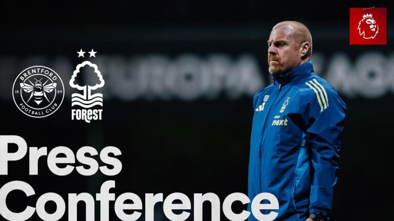 Sean Dyche Press Conference Brentford vs Nottingham Forest Premier League