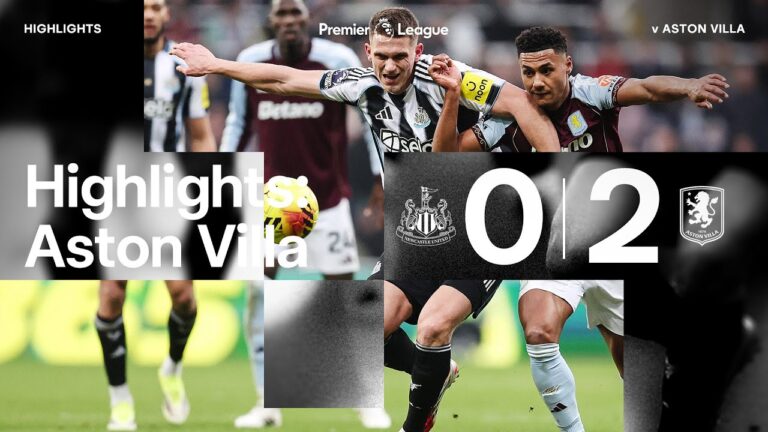 Newcastle United 0 Aston Villa 2 Premier League Highlights