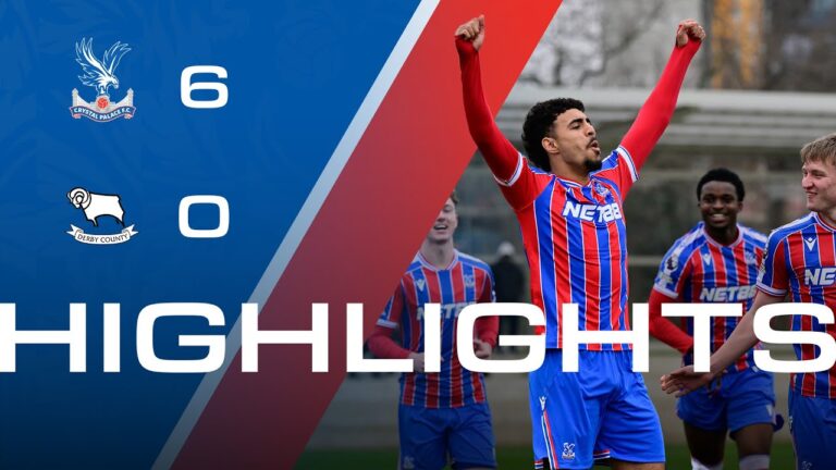 RIAD SCORES AS U21s PUT 6 PAST DERBY Crystal Palace 6-0 Derby County U21 Highlights