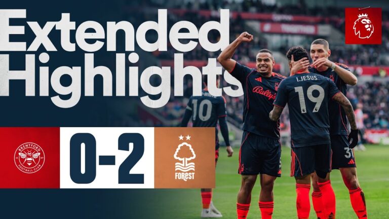 Big Three Points at Brentford! Brentford 0-2 Nottingham Forest Extended Highlights