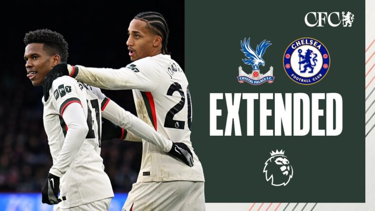 Crystal Palace 1-3 Chelsea HIGHLIGHTS – Extended Premier League 2025 26