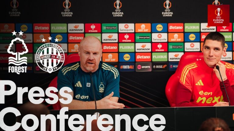 Sean Dyche & Nikola Milenković Press Conference Forest vs Ferencváros UEFA Europa League