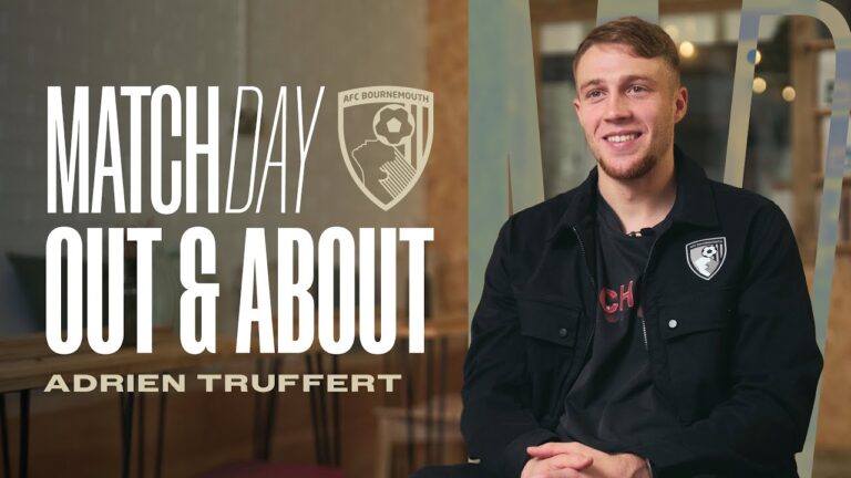 Adrien Truffert Out & About Life at AFC Bournemouth, Premier League & Exploring the Town