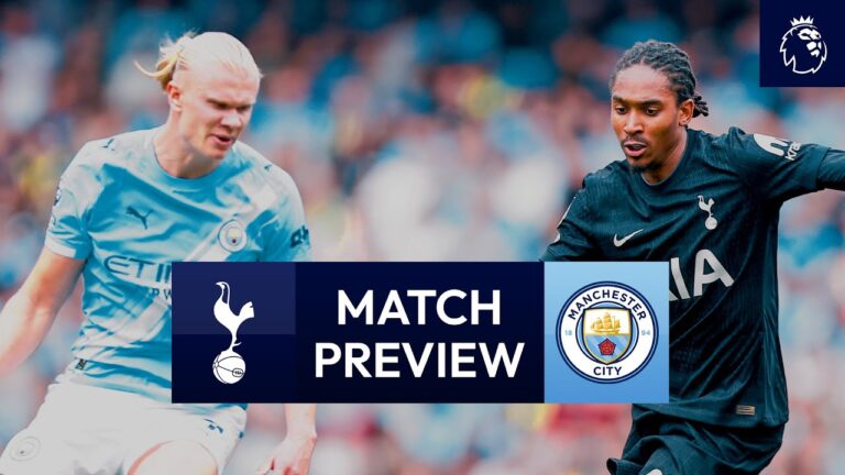 Spurs v Man City Premier League Match Preview