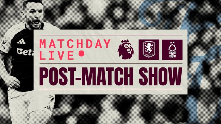 Villa 3-1 Nott’m Forest Post-match Live Avlnfo