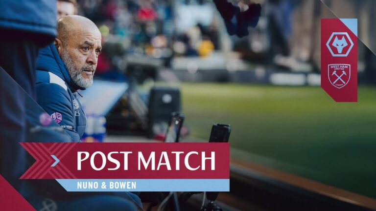We Are Sad And Frustrated Nuno & Bowen Post Match Reactions Wolves v West Ham