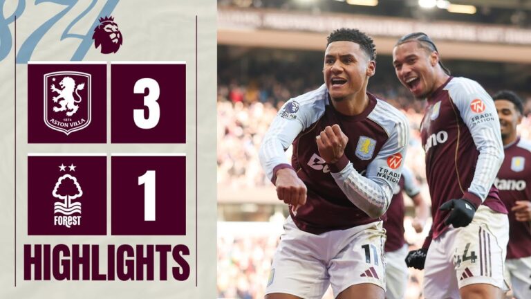 Villa move up to SECOND Aston Villa 3-1 Nottingham Forest Premier League Highlights