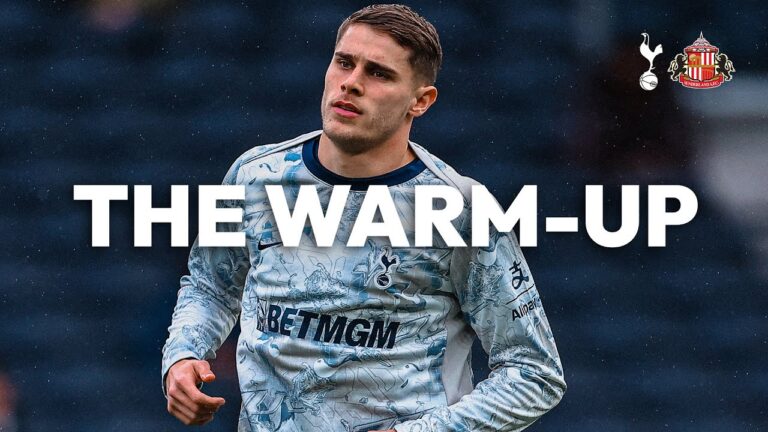 Spurs v Sunderland THE WARM-UP LIVE