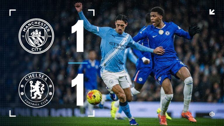 HIGHLIGHTS! City suffer late frustration in Chelsea draw Man City 1-1 Chelsea Premier League