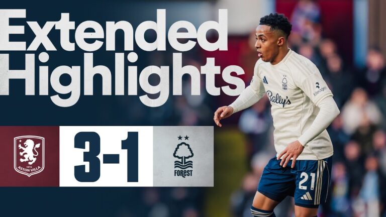 Aston Villa 3-1 Nottingham Forest Premier League Extended Highlights