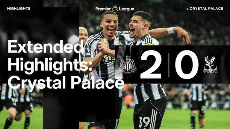 Newcastle United 2 Crystal Palace 0 EXTENDED Premier League Highlights