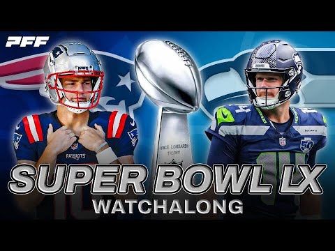 Super Bowl LX LIVE Watchalong PFF NFL Show