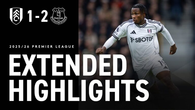 Everton comeback from a goal down EXTENDED HIGHLIGHTS Fulham 1-2 Everton