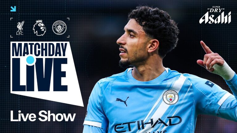 MATCHDAY LIVE! Liverpool v Man City Premier League