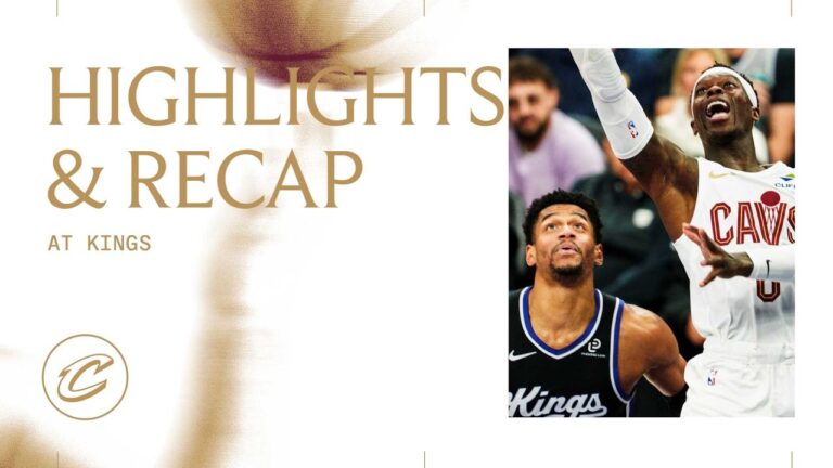 Cavs at Kings Game Highlights & Recap 02.07.2026