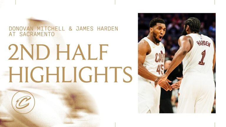 Cavs at Kings James Harden & Donovan Mitchell 2nd Half Highlights 02.07.2026